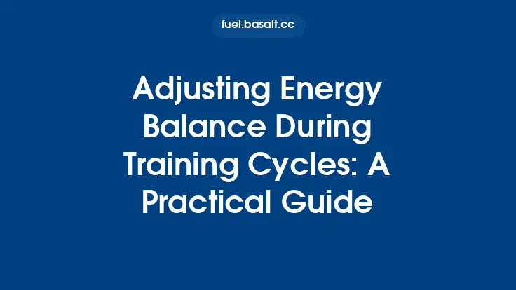 Adjusting Energy Balance During Training Cycles: A Practical Guide Thumbnail
