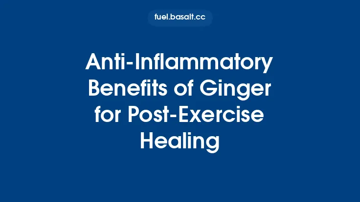 Anti-Inflammatory Benefits of Ginger for Post-Exercise Healing Thumbnail