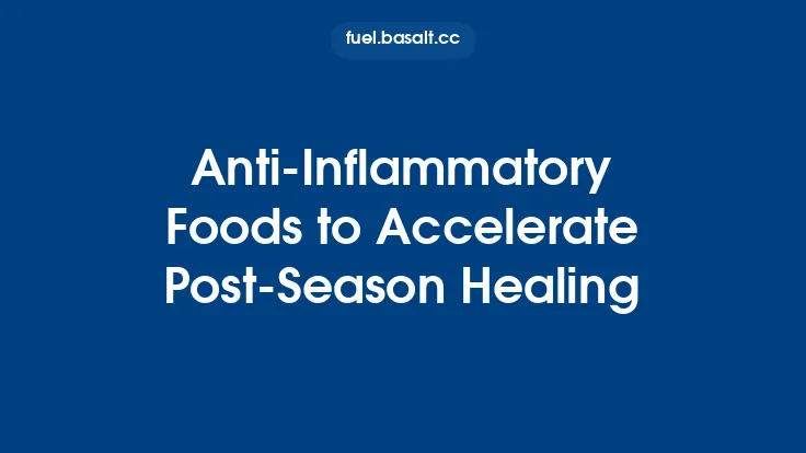 Anti‑Inflammatory Foods to Accelerate Post‑Season Healing Thumbnail