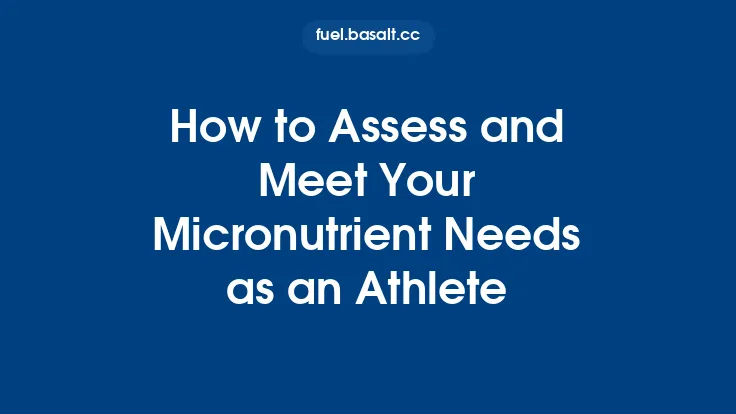 How to Assess and Meet Your Micronutrient Needs as an Athlete Thumbnail