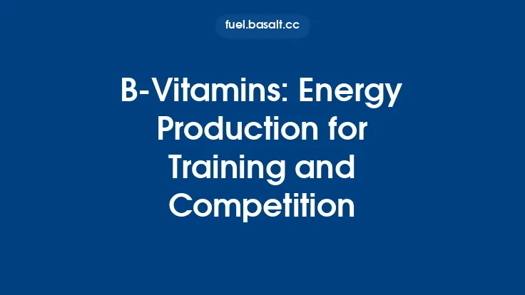 B‑Vitamins: Energy Production for Training and Competition Thumbnail