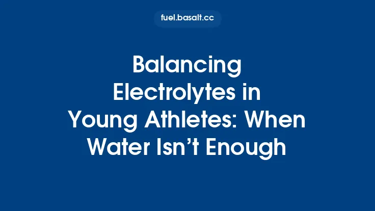 Balancing Electrolytes in Young Athletes: When Water Isn’t Enough Thumbnail