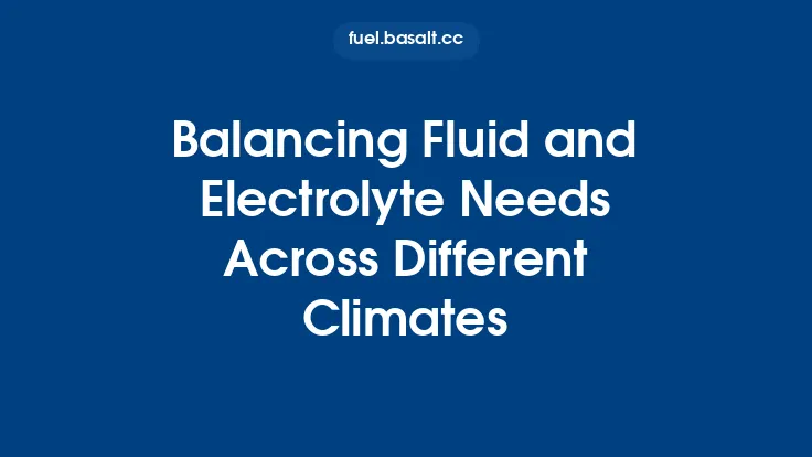 Balancing Fluid and Electrolyte Needs Across Different Climates Thumbnail