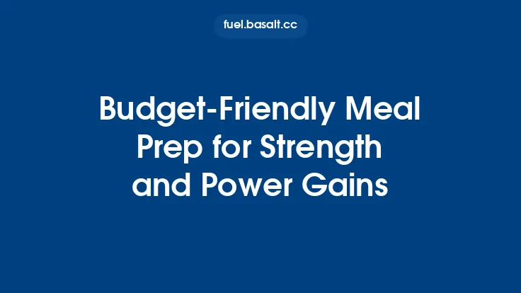 Budget‑Friendly Meal Prep for Strength and Power Gains Thumbnail