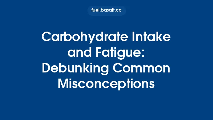 Carbohydrate Intake and Fatigue: Debunking Common Misconceptions Thumbnail