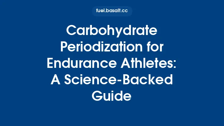 Carbohydrate Periodization for Endurance Athletes: A Science‑Backed Guide Thumbnail