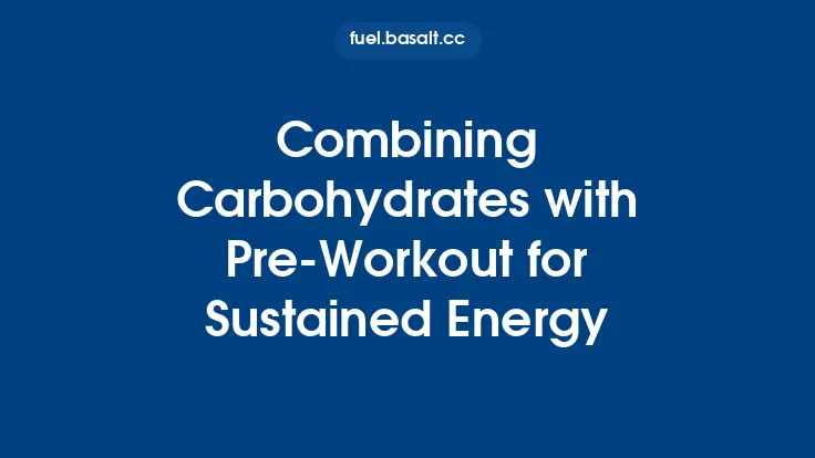 Combining Carbohydrates with Pre‑Workout for Sustained Energy Thumbnail