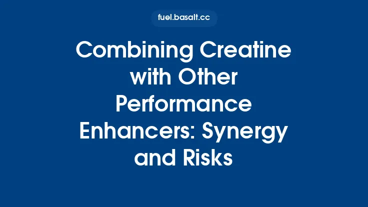 Combining Creatine with Other Performance Enhancers: Synergy and Risks Thumbnail