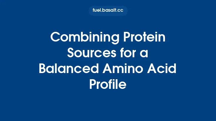 Combining Protein Sources for a Balanced Amino Acid Profile Thumbnail
