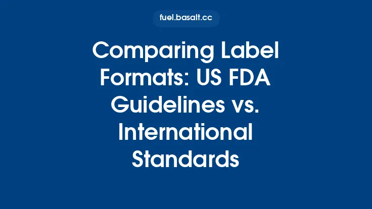 Comparing Label Formats: US FDA Guidelines vs. International Standards Thumbnail