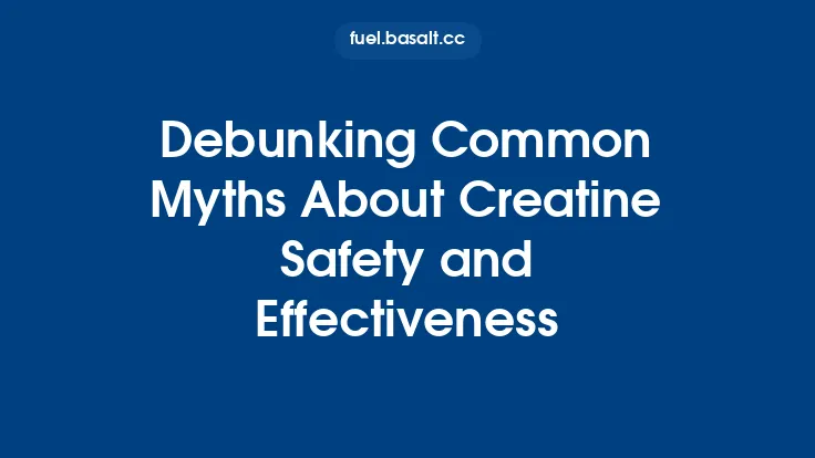 Debunking Common Myths About Creatine Safety and Effectiveness Thumbnail