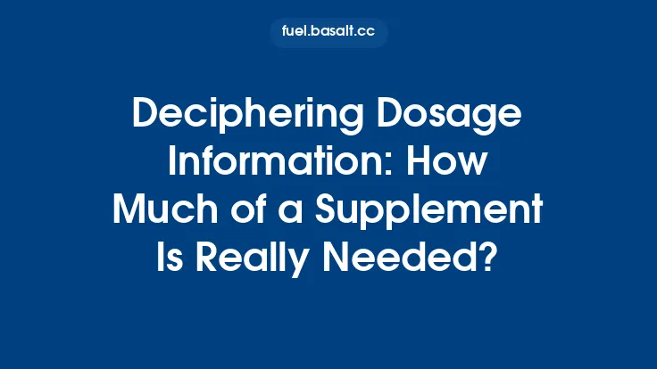 Deciphering Dosage Information: How Much of a Supplement Is Really Needed? Thumbnail