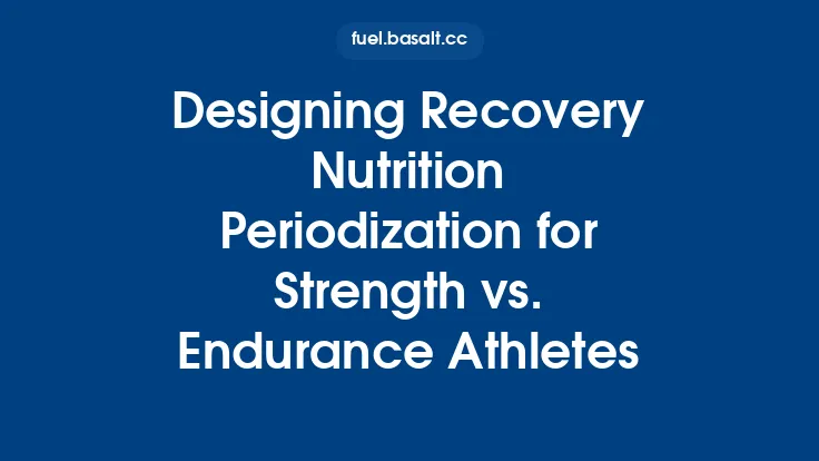 Designing Recovery Nutrition Periodization for Strength vs. Endurance Athletes Thumbnail