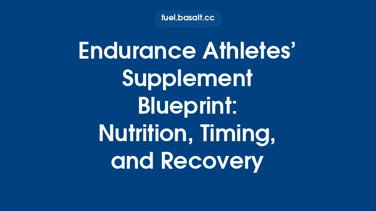 Endurance Athletes’ Supplement Blueprint: Nutrition, Timing, and Recovery Thumbnail