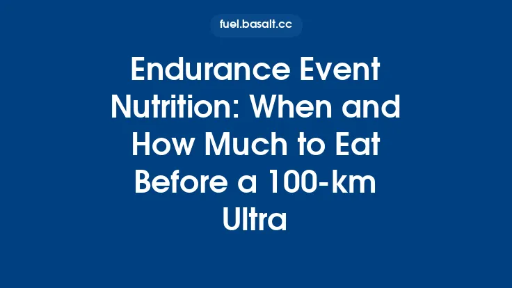 Endurance Event Nutrition: When and How Much to Eat Before a 100‑km Ultra Thumbnail