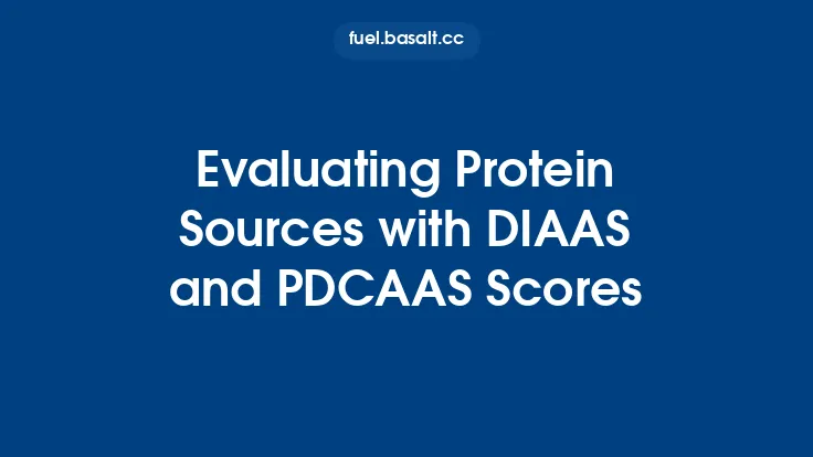 Evaluating Protein Sources with DIAAS and PDCAAS Scores Thumbnail