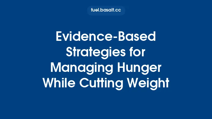 Evidence‑Based Strategies for Managing Hunger While Cutting Weight Thumbnail
