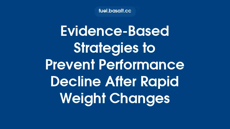 Evidence‑Based Strategies to Prevent Performance Decline After Rapid Weight Changes Thumbnail