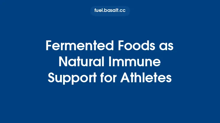 Fermented Foods as Natural Immune Support for Athletes Thumbnail