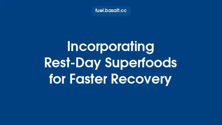 Incorporating Rest‑Day Superfoods for Faster Recovery Thumbnail