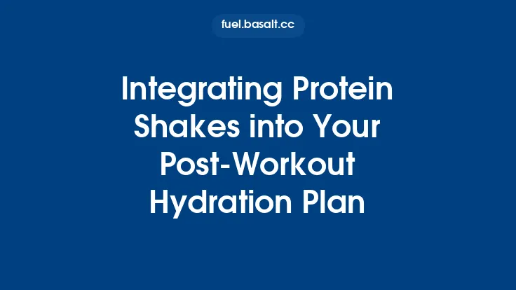 Integrating Protein Shakes into Your Post‑Workout Hydration Plan Thumbnail