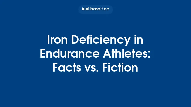 Iron Deficiency in Endurance Athletes: Facts vs. Fiction Thumbnail