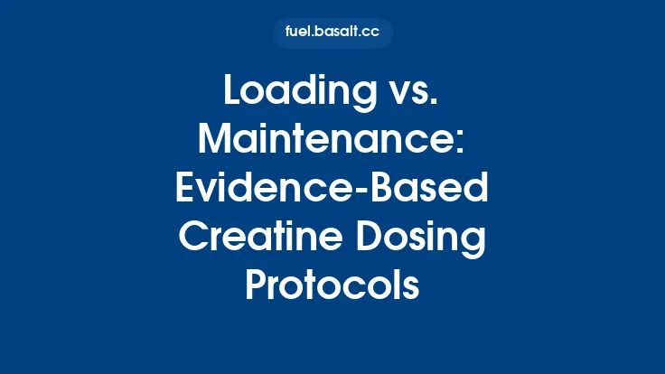 Loading vs. Maintenance: Evidence‑Based Creatine Dosing Protocols Thumbnail