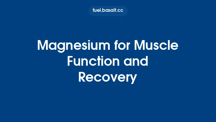 Magnesium for Muscle Function and Recovery Thumbnail