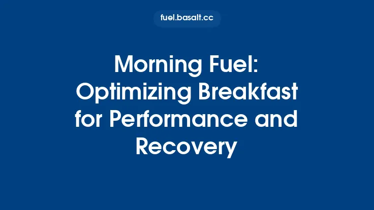 Morning Fuel: Optimizing Breakfast for Performance and Recovery Thumbnail