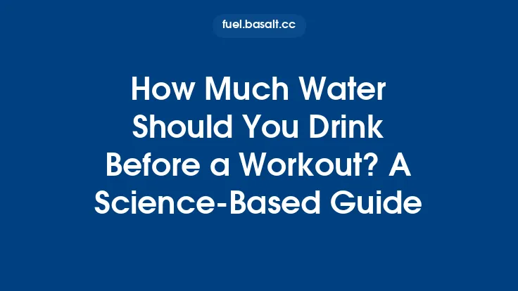 How Much Water Should You Drink Before a Workout? A Science‑Based Guide Thumbnail