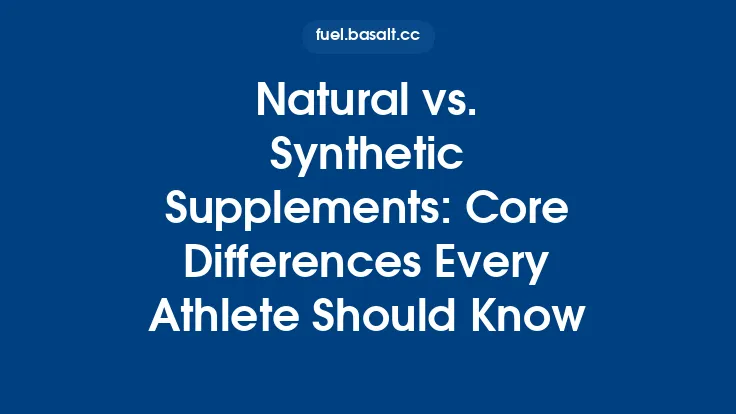 Natural vs. Synthetic Supplements: Core Differences Every Athlete Should Know Thumbnail