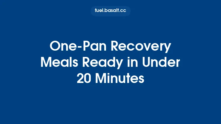 One‑Pan Recovery Meals Ready in Under 20 Minutes Thumbnail