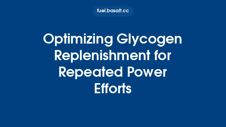 Optimizing Glycogen Replenishment for Repeated Power Efforts Thumbnail