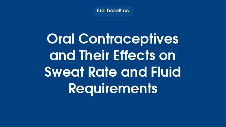 Oral Contraceptives and Their Effects on Sweat Rate and Fluid Requirements Thumbnail