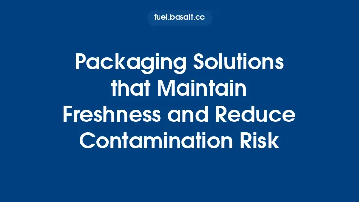 Packaging Solutions that Maintain Freshness and Reduce Contamination Risk Thumbnail