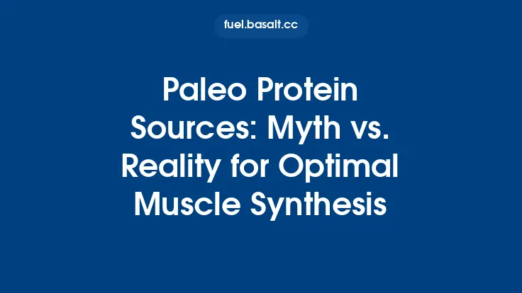 Paleo Protein Sources: Myth vs. Reality for Optimal Muscle Synthesis Thumbnail
