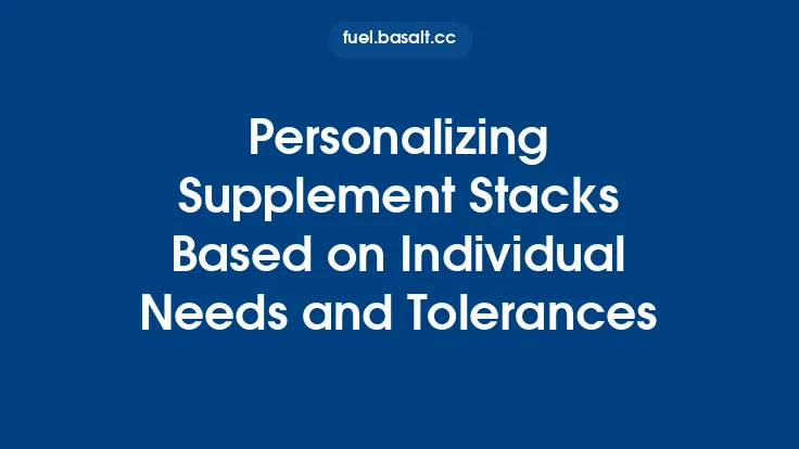 Personalizing Supplement Stacks Based on Individual Needs and Tolerances Thumbnail