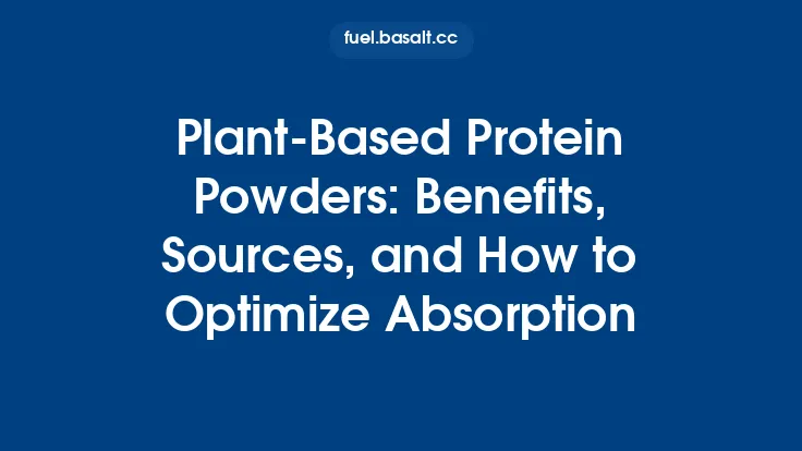 Plant-Based Protein Powders: Benefits, Sources, and How to Optimize Absorption Thumbnail