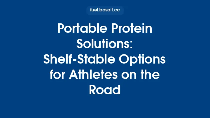 Portable Protein Solutions: Shelf‑Stable Options for Athletes on the Road Thumbnail