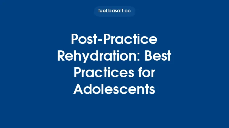 Post‑Practice Rehydration: Best Practices for Adolescents Thumbnail