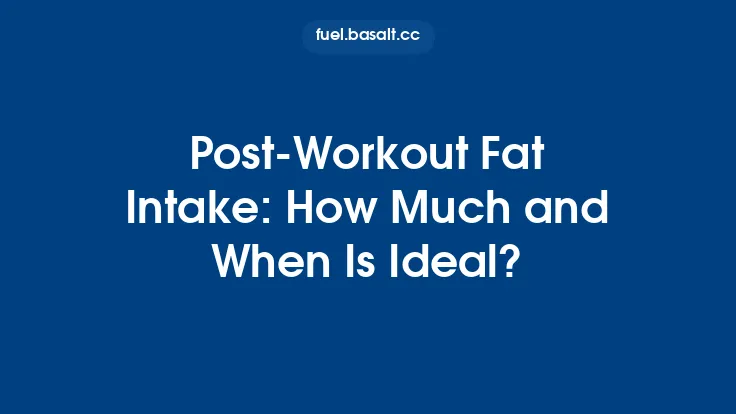Post‑Workout Fat Intake: How Much and When Is Ideal? Thumbnail
