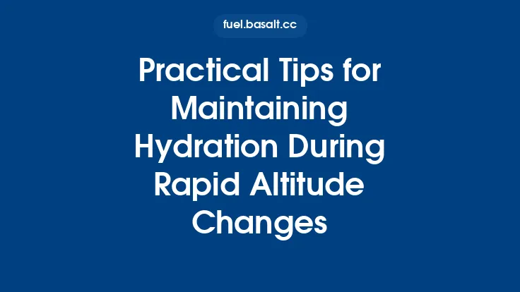 Practical Tips for Maintaining Hydration During Rapid Altitude Changes Thumbnail