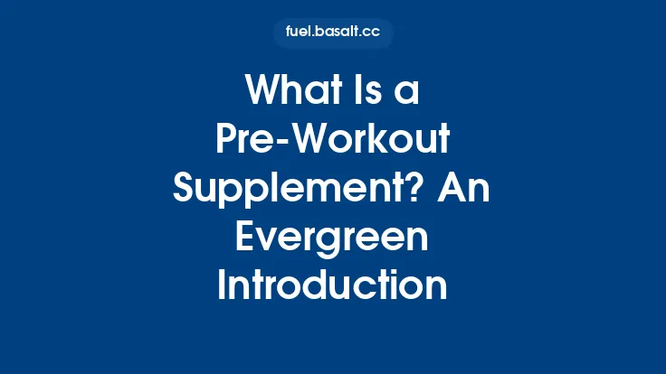 What Is a Pre‑Workout Supplement? An Evergreen Introduction Thumbnail