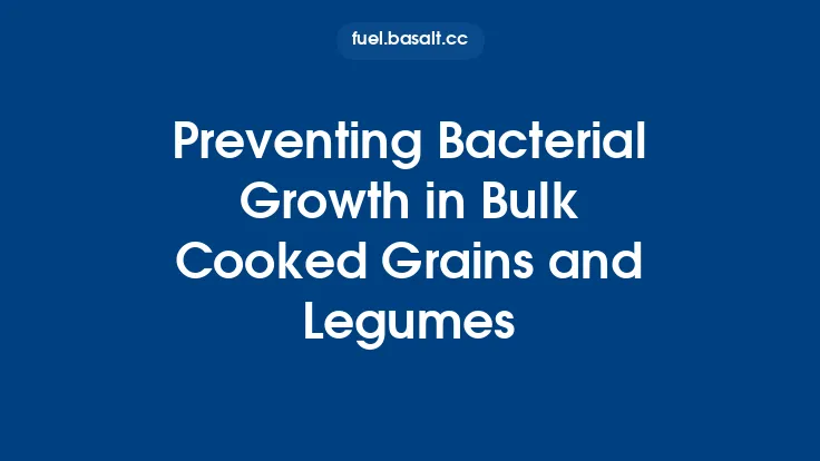 Preventing Bacterial Growth in Bulk Cooked Grains and Legumes Thumbnail