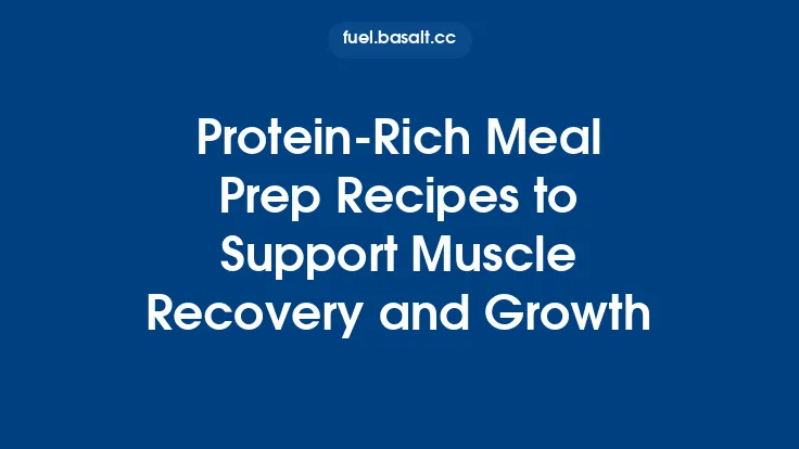 Protein‑Rich Meal Prep Recipes to Support Muscle Recovery and Growth Thumbnail