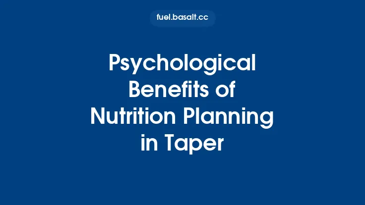 Psychological Benefits of Nutrition Planning in Taper Thumbnail