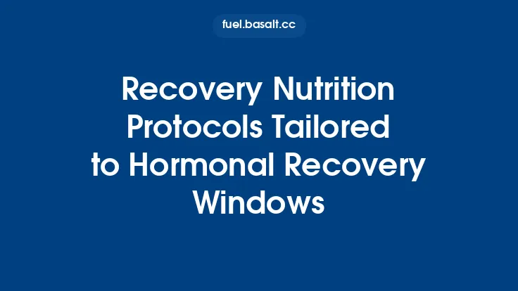 Recovery Nutrition Protocols Tailored to Hormonal Recovery Windows Thumbnail