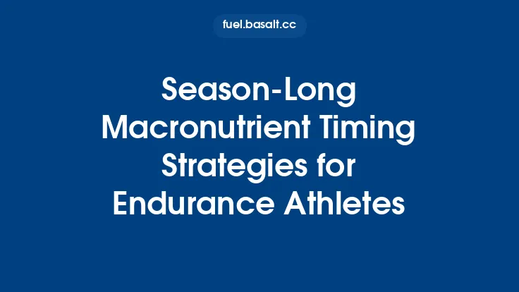 Season‑Long Macronutrient Timing Strategies for Endurance Athletes Thumbnail