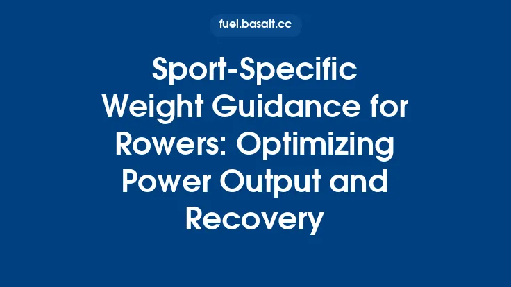 Sport‑Specific Weight Guidance for Rowers: Optimizing Power Output and Recovery Thumbnail