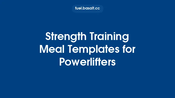 Strength Training Meal Templates for Powerlifters Thumbnail